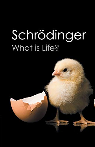 Book cover with text Schrödinger What is Life? and a chick beside a broken egg.