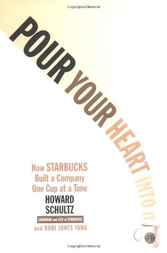 Book cover: "Pour Your Heart Into It" by Howard Schultz, with a coffee cup.