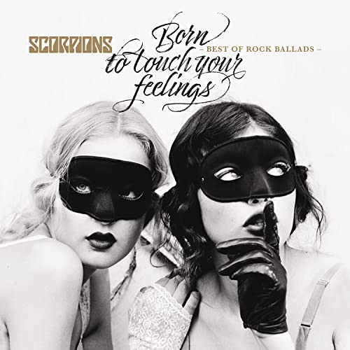 CD cover: two masked women, text “Scorpions - Born To Touch Your Feelings.”