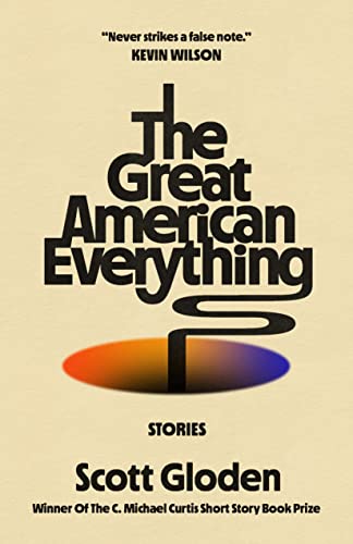 Book cover: "The Great American Everything" by Scott Gloden, with colorful swirl.