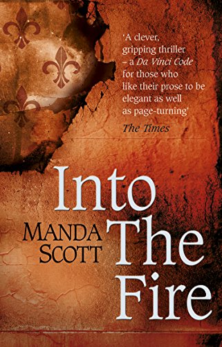 Book cover for "Into The Fire" by Manda Scott, orange and brown tones.