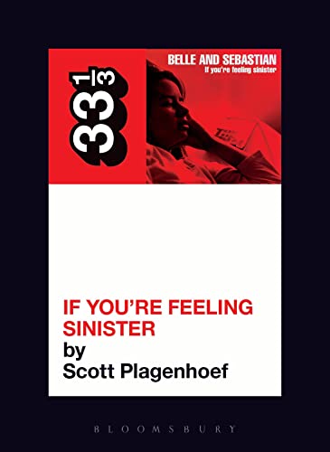Book cover for "Belle & Sebastian's If You're Feeling Sinister" by Scott Plagenhoef.