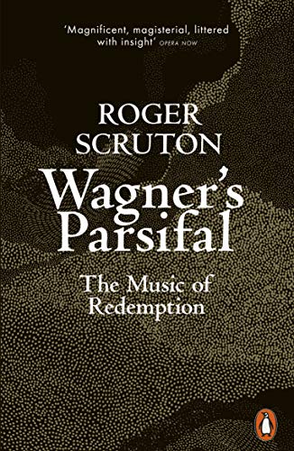 Book cover for "Wagner's Parsifal" by Roger Scruton, dark textured background.