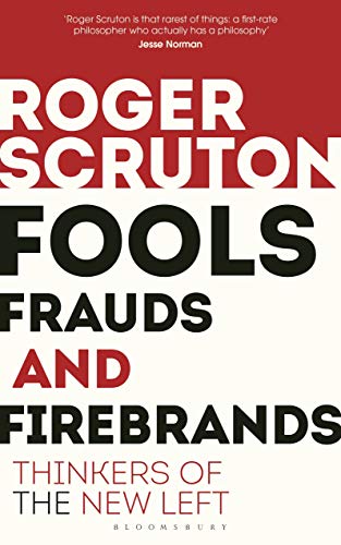Book cover: "Fools, Frauds and Firebrands" by Roger Scruton, red and white text.