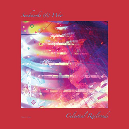 Red album cover with abstract, colorful image and cursive text "Seahawks & Woo" and "Celestial Railroads".