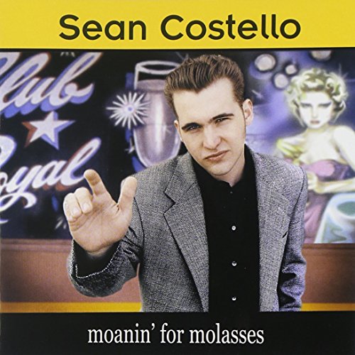 CD cover of Sean Costello's Moanin' For Molasses featuring a man in a blazer.