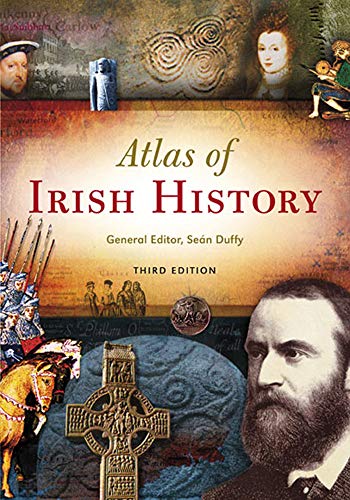 Book cover titled Atlas of Irish History featuring historical portraits, maps, and artifacts.