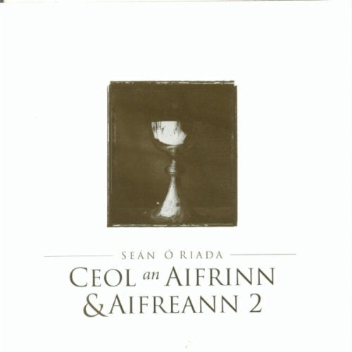 CD cover: dark image of a chalice with text “Ceol an Aifreann”.