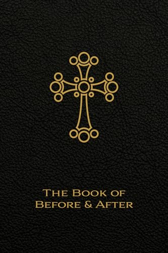 Black book cover with gold cross and title, “The Book of Before & After.”