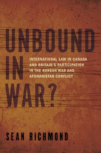 Book cover: "Unbound in War?" by Sean Richmond, examining international law.