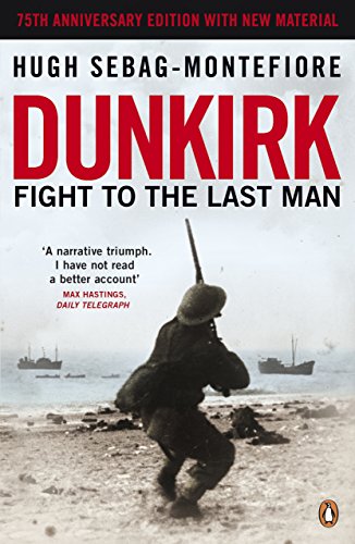 Book cover of "Dunkirk: Fight to the Last Man" featuring a soldier on a beach.