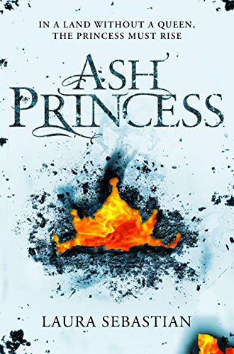 Book cover: "Ash Princess" by Laura Sebastian, featuring a fiery crown.