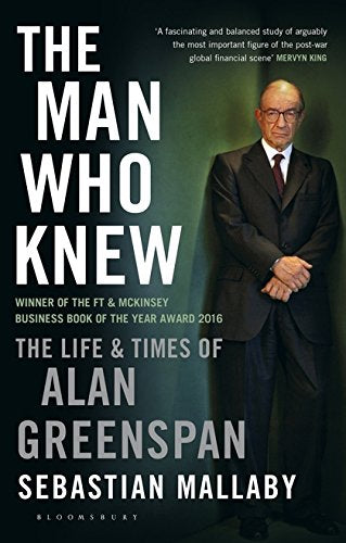 Book cover: "The Man Who Knew" featuring Alan Greenspan in a suit.