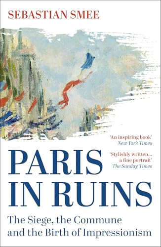 Book cover: “Paris in Ruins” with blurred Impressionist painting detail.