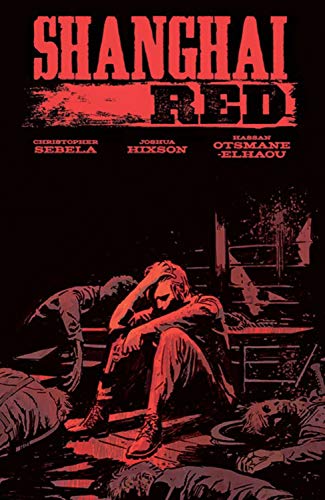Comic book cover with red text Shanghai Red over a dark, red-toned scene of figures.