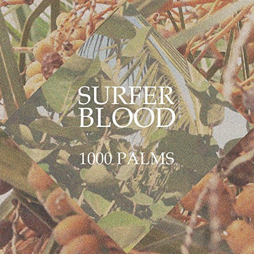 Album cover for Surfer Blood's 1000 Palms featuring tropical foliage and text.