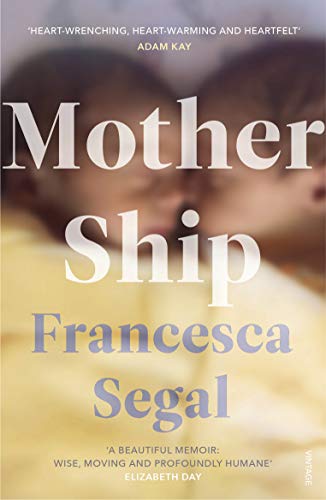 Book cover for “Mother Ship” by Francesca Segal, featuring a blurred portrait.