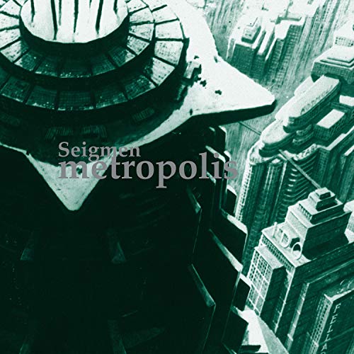 Seigmen's "Metropolis" vinyl cover: aerial cityscape in grayscale with text.