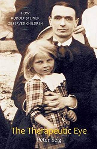 Book cover featuring Rudolf Steiner with a young girl, titled "The Therapeutic Eye".