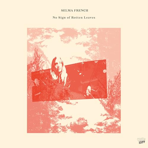 Album cover for Selma French’s “No Sign Of Rotten Leaves” with a portrait.