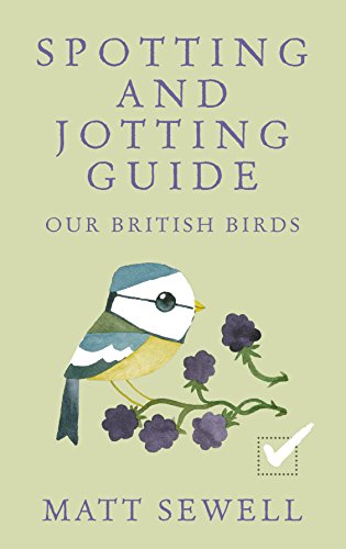 Book cover: "Spotting and Jotting Guide" with a painted blue tit and flowers.