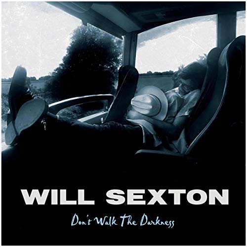 "Black vinyl album cover with 'Will Sexton' and 'Don't Walk The Darkness' text."