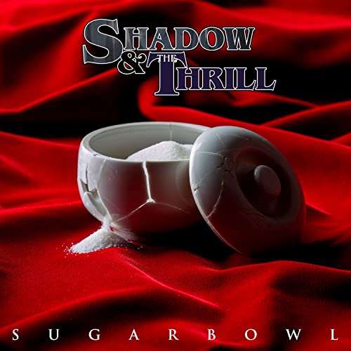 CD cover for “Sugarbowl” by Shadow & The Thrill, featuring a skull-shaped sugar bowl.