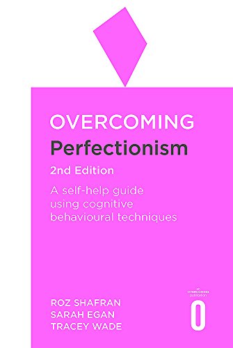 Book cover for Overcoming Perfectionism 2nd Edition by Shafran, Egan, and Wade.