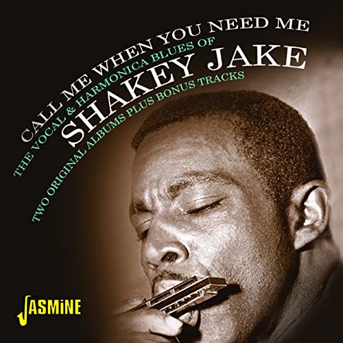 Shakey Jake playing harmonica, album cover for “Call Me When You Need Me.”