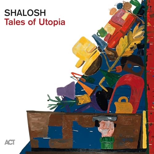 CD cover for Shalosh’s “Tales of Utopia” with abstract painted objects.