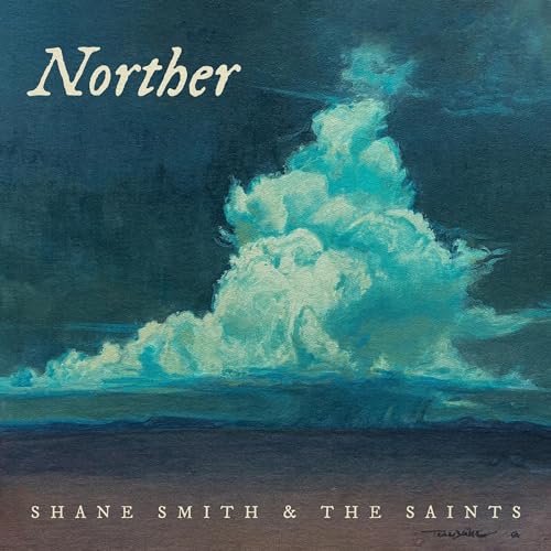 Album cover for Shane Smith & The Saints’ “Norther” with stormy sky painting.