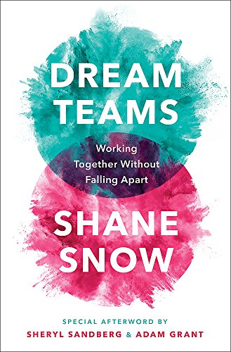 Book cover: "Dream Teams" by Shane Snow, with colorful watercolor splash.