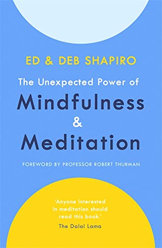 Book cover: “The Unexpected Power of Mindfulness & Meditation” by Ed & Deb Shapiro.