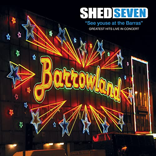 Album cover for Shed Seven’s “See Youse At The Barras” with neon lights.