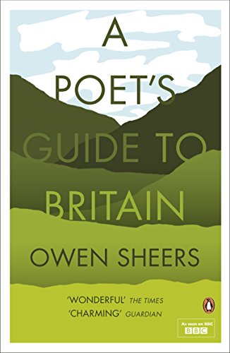 Book cover: “A Poet’s Guide to Britain” by Owen Sheers, green and white landscape.