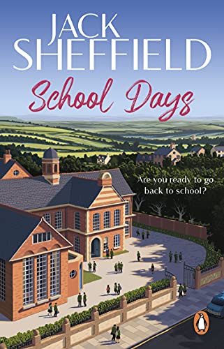 Book cover: "School Days" by Jack Sheffield, featuring a school building.