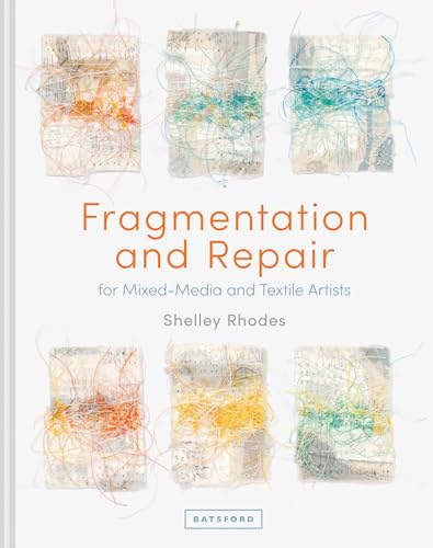 Book cover titled Fragmentation and Repair featuring six abstract textile art pieces with colorful threads.