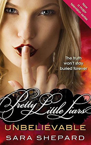 Book cover for Unbelievable by Sara Shepard showing a woman holding a finger to lips.