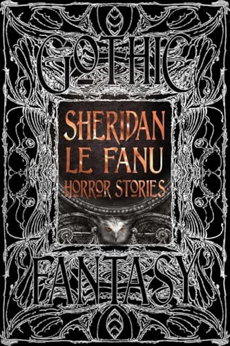 Book cover: “Sheridan Le Fanu Horror Stories” with gothic, ornate design.