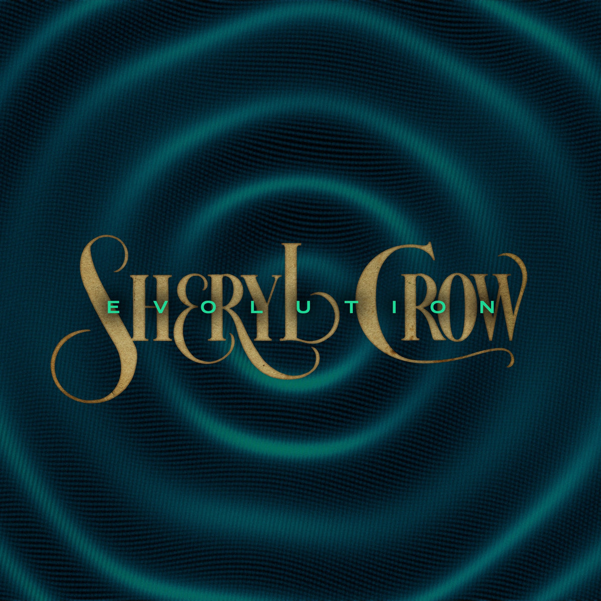 Sheryl Crow Evolution album cover with gold text over a dark teal ripple background.