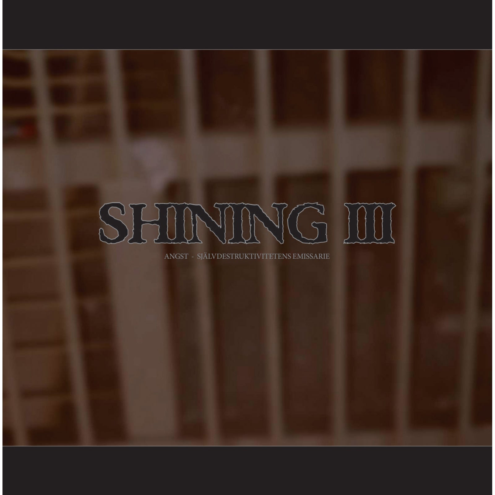 Album cover with blurred prison bars and the text Shining III Angst.