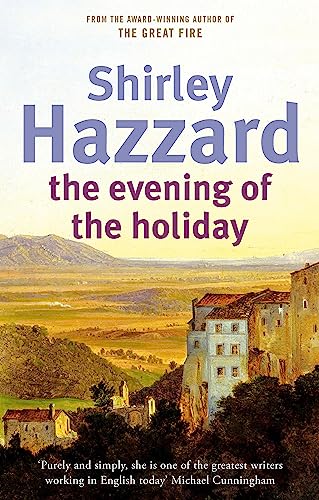 Book cover: "The Evening Of The Holiday" by Shirley Hazzard, landscape scene.