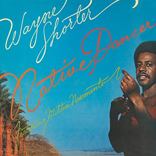 Album cover for Wayne Shorter’s “Native Dancer” featuring a portrait and palm trees.