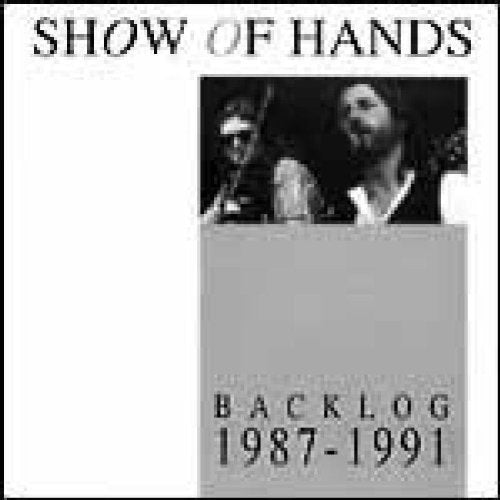 "Album cover for 'Show of Hands - Backlog' featuring a black-and-white image of two musicians."