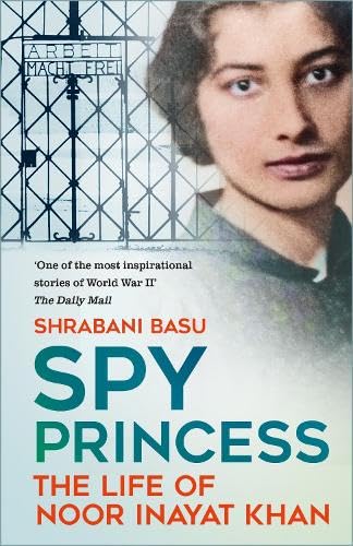 Book cover featuring a portrait of Noor Inayat Khan, titled "Spy Princess".