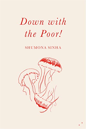 Book cover: red text “Down with the Poor!” and jellyfish illustration.