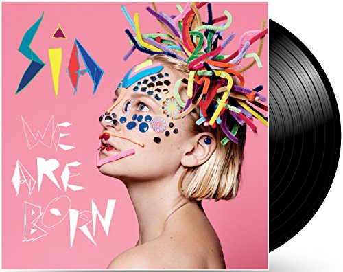 Sia We Are Born vinyl record cover featuring a woman with colorful pipe cleaners.