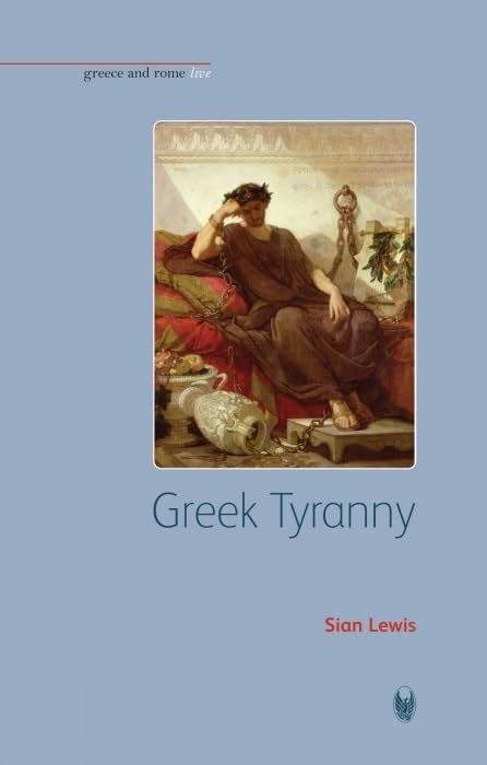 Book cover: painting of chained figure, title "Greek Tyranny" by Sian Lewis.