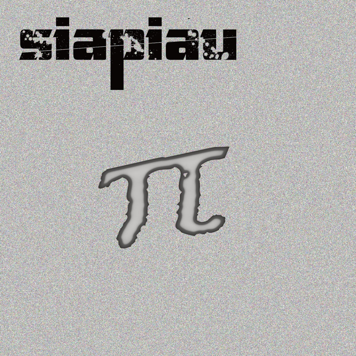 CD cover for Siapiau’s “Pi” with the Pi symbol and grainy texture.