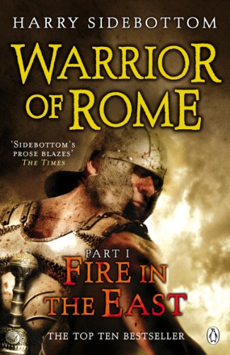 Book cover: Roman soldier in helmet, title “Warrior of Rome: Fire in the East.”